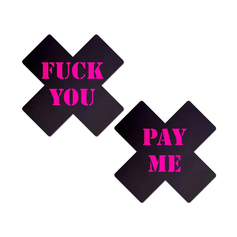 Pastease Plus X: Black with Pink Fuck You, Pay Me Cross Nipple Pasties Lingerie - Pasties and Tassels