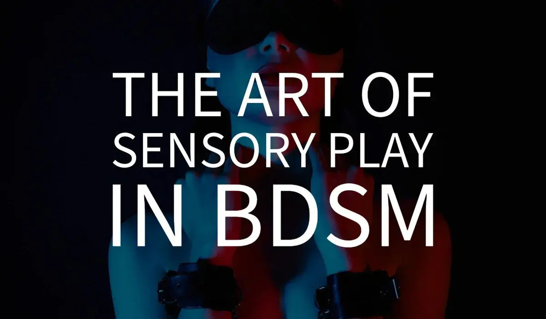 The-Art-of-Sensory-Play-in-BDSM Bound By Desire