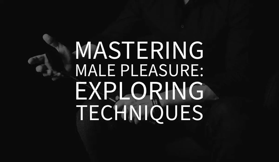 Mastering-Male-Pleasure-Exploring-Techniques-and-Male-Sex-Toys Bound By Desire