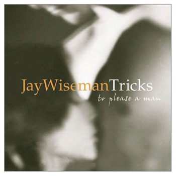 Tricks To Please A Man / Wiseman 