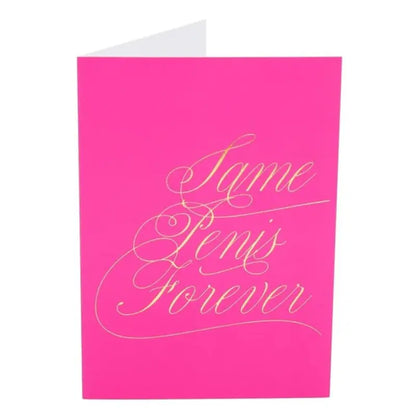 Naughty Notes Same Penis Forever...Lucky You! 